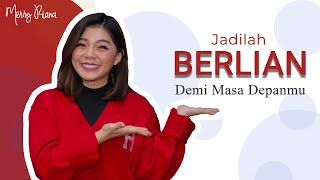 JADILAH BERLIAN DEMI MASA DEPANMU | Motivasi Merry | Merry Riana