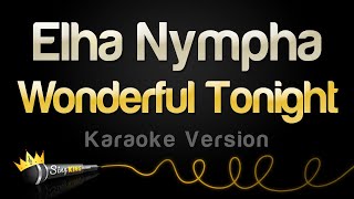 Elha Nympha - Wonderful Tonight (Karaoke Version)