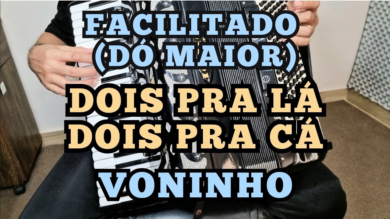 Como Tocar- VONINHO- DOIS PRA LÁ DOIS PRA CA- DÓ MAIOR #sanfona @MisaelAcordeonista