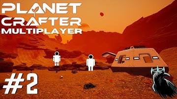 Planet Crafter Multiplayer | Adventures of Bob and Dan | Playthrough Part 2