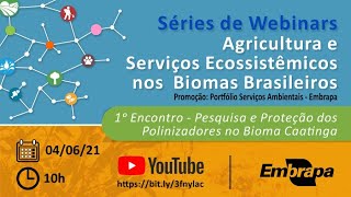 1º Webinar Agricultura e Serviços Ecossistêmicos nos Biomas Brasileiros - Caatinga