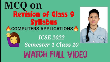 MCQ on Revision of Class 9 Syllabus - Computer Applications | Semester 1 | CLASS 10 ICSE 2022