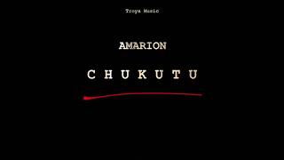 Amarion - Chukutu (Prod. By Subeloneo)