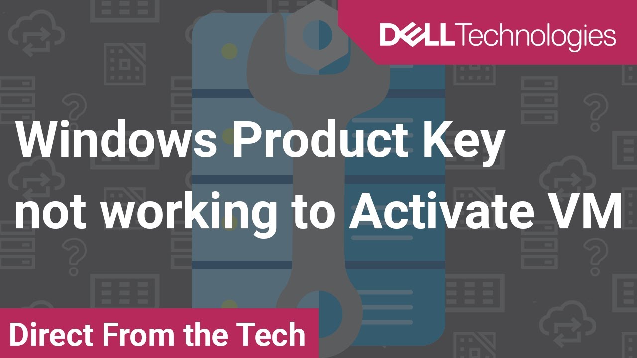 Windows Product Key not working to Activate VM