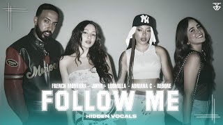 FRENCH MONTANA, JIHYO, LUDMILLA, ADRIANA C FT. REDONE - FOLLOW ME (HIDDEN VOCALS) | JEY