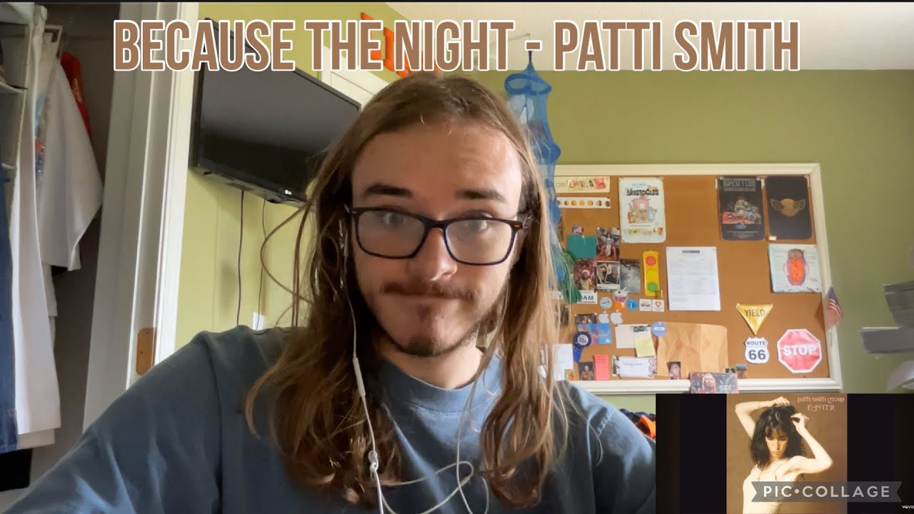Reaction to BECAUSE THE NIGHT by PATTI SMITH