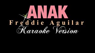 ANAK - Freddie Aguilar (Karaoke)