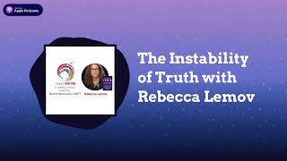 IndoctriNation - The Instability of Truth with Rebecca Lemov