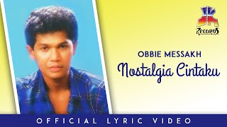 Obbie Messakh - Nostalgia Cintaku (Official Lyric Video)