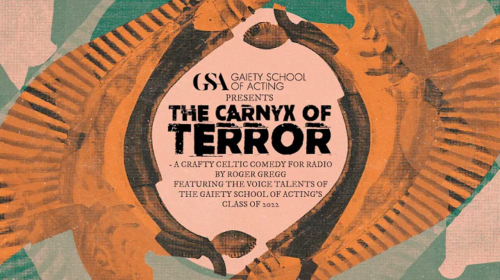 The Carnyx of Terror   GSA Class of 2022 Radio Pla...