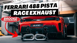 Ferrari 488 Pista - Brooke Race Exhaust System! [Before \& After Sounds]