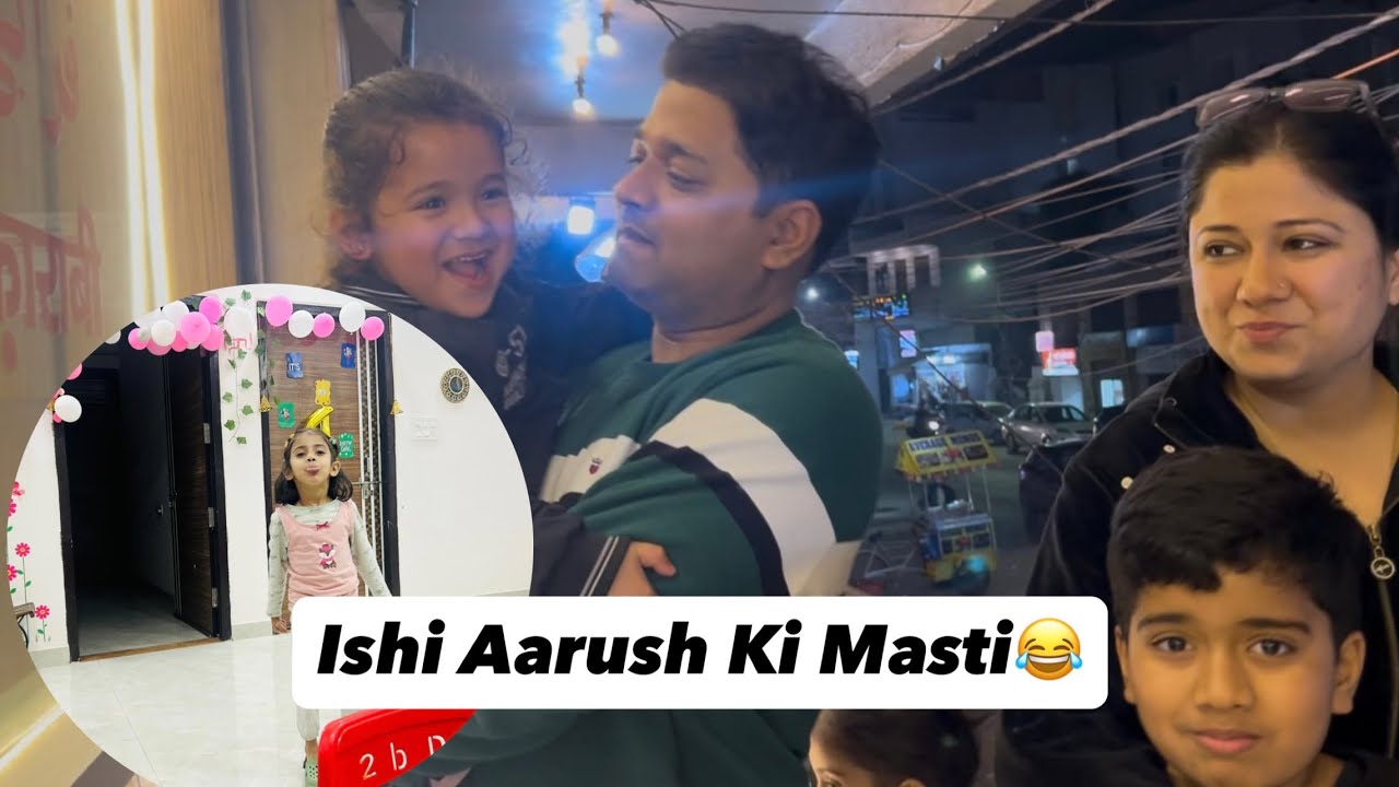 Ishi Aarush Ki Masti 😂