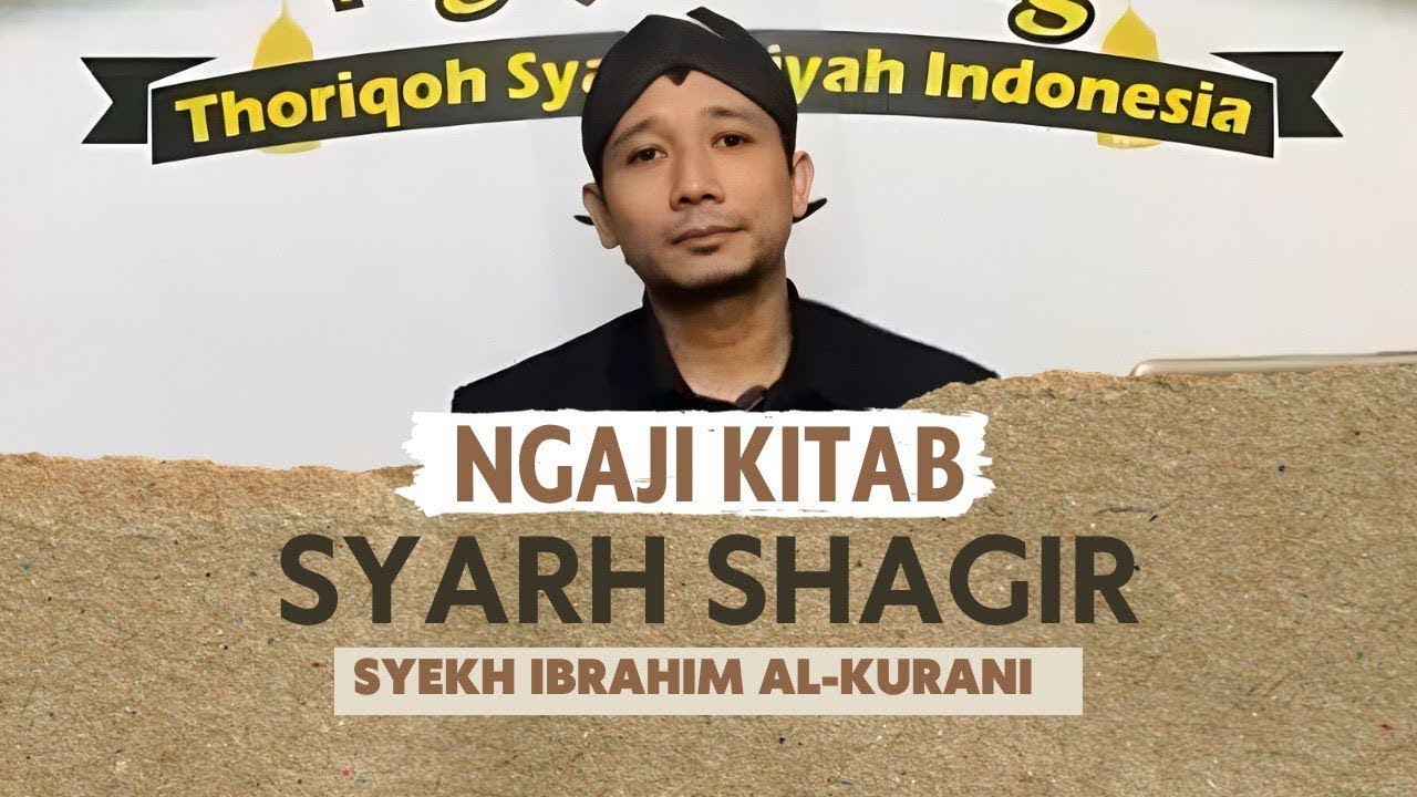 Ngaji Kitab Akidah al-Sharḥ al-Saghīr bag. 51 @thoriqohsyathoriyahid 