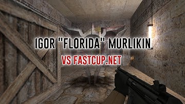 #CS16 Igor "Florida" Murlikin vs fastcup_ace mp5