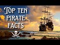 Top 10 pirate facts you probably didnt know