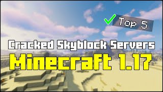 Top 5 Best Cracked Minecraft 1.17.1 Skyblock Servers (2024)