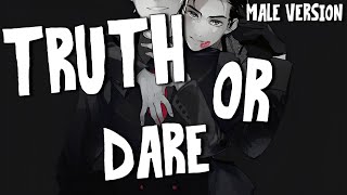 Nightcore - Truth or Dare (Male Version)