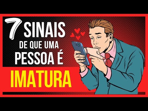 Vídeo: Imaturidade emocional: 7 maiores pistas para identificar pessoas imaturas