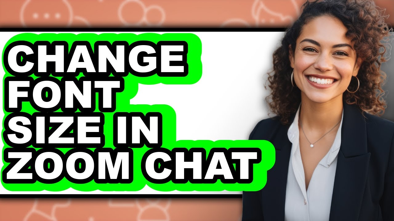 How to Change Font Size in Zoom Chat - Full Guide