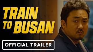 Train To Busan - Official 10th Anniversary Trailer