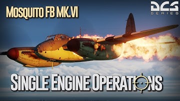 DCS Mosquito Mk.VI - Single Engine Operations