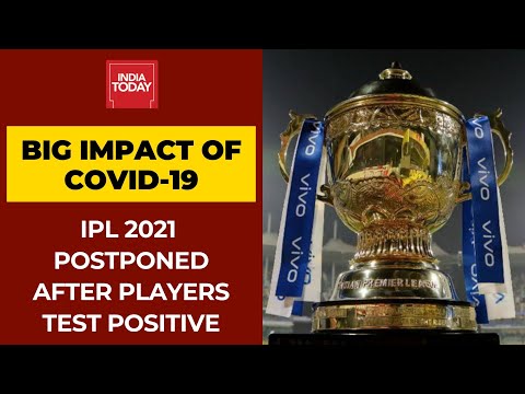 BCCI Postpones IPL 2021 After Two More Players Test Covid Positive
