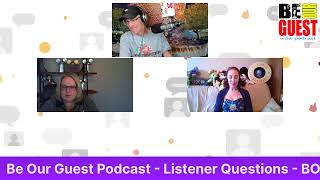 Be Our Guest Podcast - Listener Questions - BOGP 1891 - Ask your questions below!
