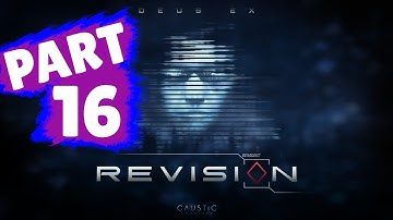 DEUS EX: Revision Walkthrough Part 16 "Universal Constructor"
