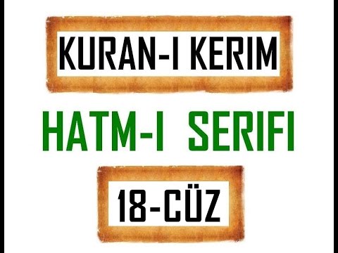 Kuran 18 CÜZ, Kuran Kerim Hatmi Şerif. Hatim arapça türkçe mukabele. Quran muslim islam.