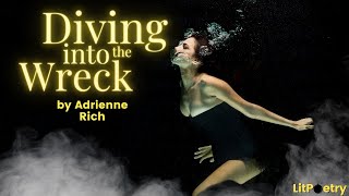 Litpoetry: 'Diving into the Wreck' by Adrienne Rich