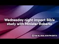 Wednesday night impact Bible study with Minister Roberta