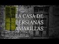 LA CASA DE PERSIANAS AMARILLAS Pt.1 | El Comienzo De Un Misterio (con DUNKLE KATZE)