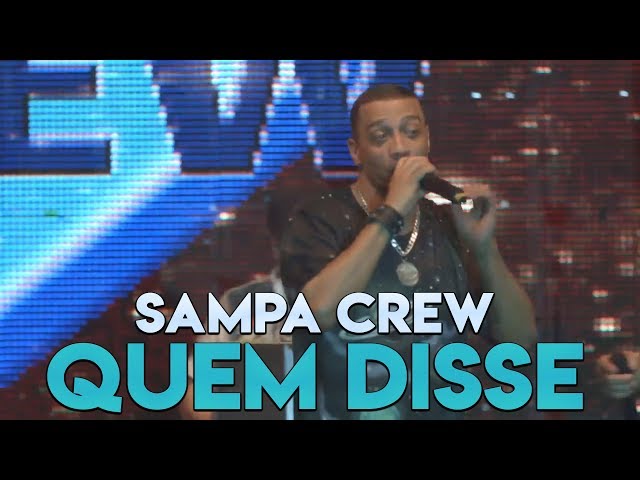 Sampa Crew - QUEM DISSE