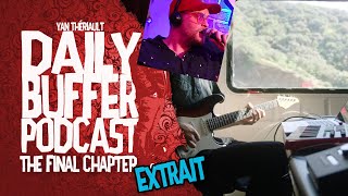 Il abandonne tout pour vivre de sa musique dans son VR!! - Le Daily Buffer [EXTRAIT]