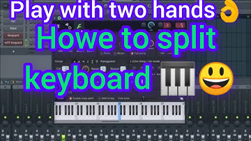 howe to split the keyboard midi in fl studio /divide  midi keyboard and play with two hands