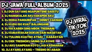 NEWEST JAVANESE DJ 2025 FULL BASS - DJ DUH SAYANG NGAPUNTENE SAESTU 🎶 | Fun While Hanging Out.