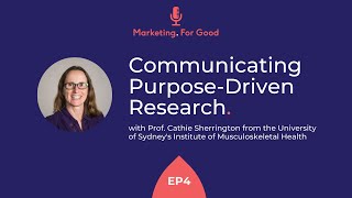 EP. 5 | Communicating Purpose-Driven Research with Cathie Sherrington from the University of Sydney