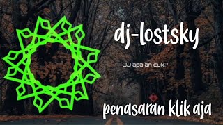 DJ LOST SKY PALING ENAK DI DENGAR