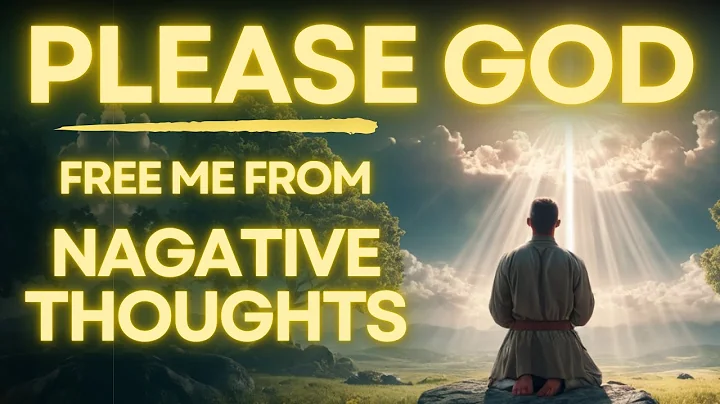 Remove Negative Thoughts in 7 DAYS with THIS Powerful Prayer