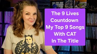 The 9 Lives Countdown My Top 9 Songs with Cat in the Title