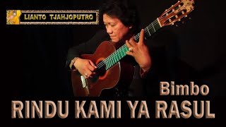 RINDU KAMI Ya Rasul -  Lianto Tjahjoputro - Bimbo chords