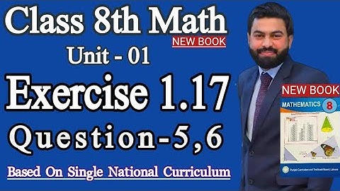 Class 8th Math New Book Unit 1 Exercise 1.17 Question 5,6 - E.X 1.17 Question 5,6 - SNC 2023