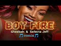 Boy Fire - Sheebah & Selecta Jeff [Remix | Shuffle Dance]