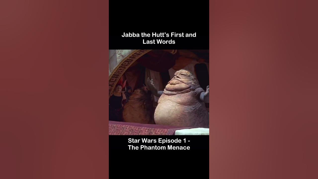 Jabba's first and last grunts