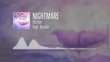 Rezyon - Nightmare (Official) ft. Rachie