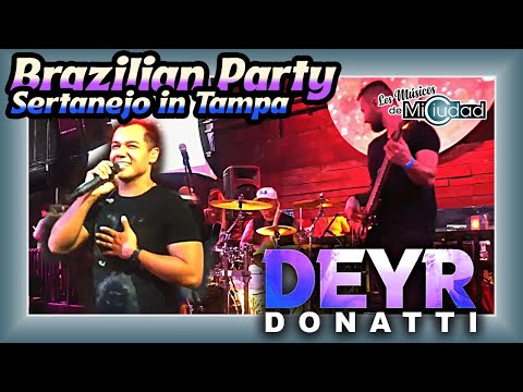 🇺🇸🇧🇷 Brazilian Party in Tampa / Deyr Donatti Sertanejo