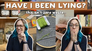 I guess I've been lying about being zero waste this whole time...