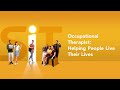 Occupational Therapist: Helping People Live Their Lives