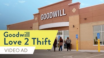 Goodwill - #Love2Thrift - 2025 Ad Campaign