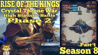 Rise Of The Kings The Crystal Throne War Battle High Statistic Battle Report Smooth Gameplay Phase 2